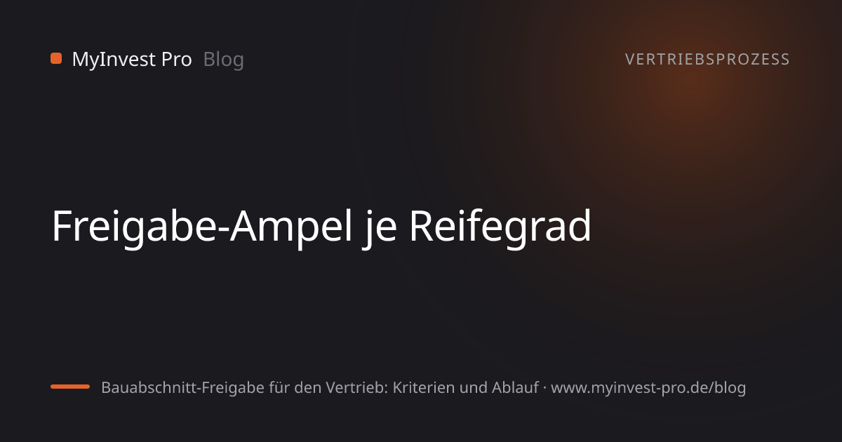 Schlüsselgrafik „Freigabe-Ampel je Reifegrad“ zum Artikel „Bauabschnitt-Freigabe für den Vertrieb: Kriterien und Ablauf“