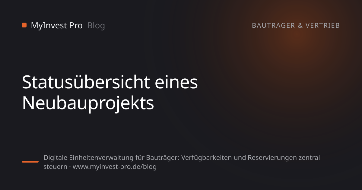 Schlüsselgrafik „Statusübersicht eines Neubauprojekts“ zum Artikel „Digitale Einheitenverwaltung für Bauträger: Verfügbarkeiten und Reservierungen zentral steuern“