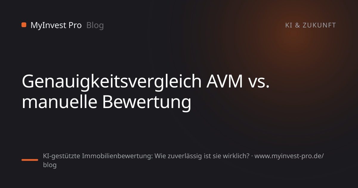 Schlüsselgrafik „Genauigkeitsvergleich AVM vs. manuelle Bewertung“ zum Artikel „KI-gestützte Immobilienbewertung: Wie zuverlässig ist sie wirklich?“