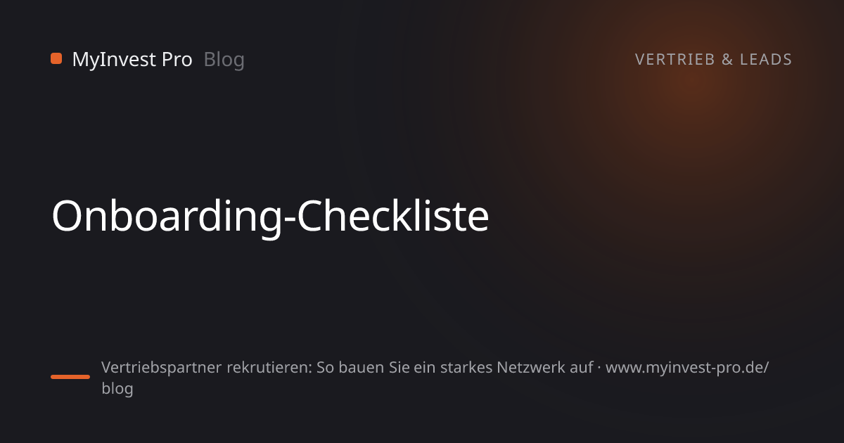 Schlüsselgrafik „Onboarding-Checkliste“ zum Artikel „Vertriebspartner rekrutieren: So bauen Sie ein starkes Netzwerk auf“