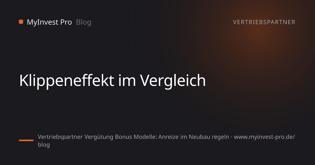 Schlüsselgrafik „Klippeneffekt im Vergleich“ zum Artikel „Vertriebspartner Vergütung Bonus Modelle: Anreize im Neubau regeln“